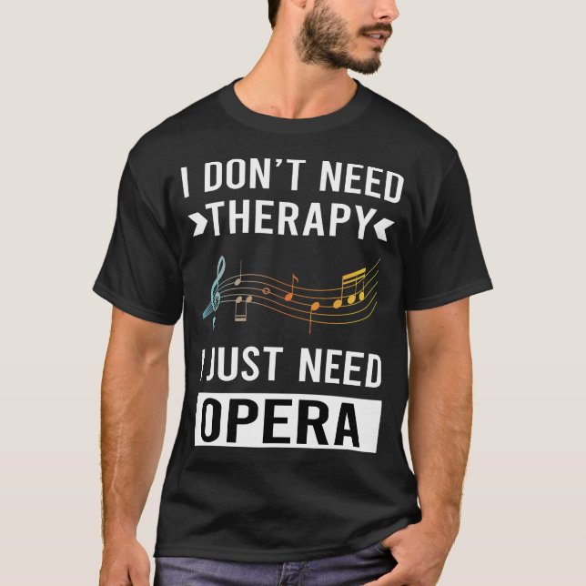 Camiseta Só Preciso De Ópera (Frente)