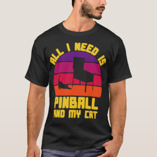 Camiseta Só Preciso De Pinball E Meu Gato