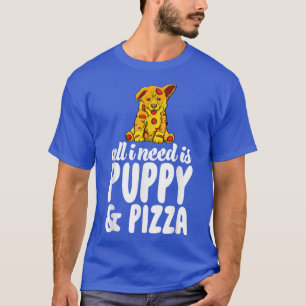 Camiseta Só Preciso De Puppy E Pizza Engraçadas Mulheres Ca