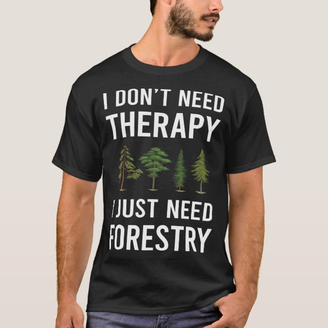 Camiseta Só Preciso De Silvicultura. (Frente)