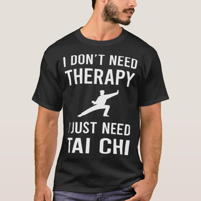 Camiseta Só Preciso De Tai Chi (Frente)