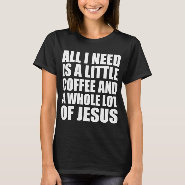 Camiseta Só Preciso De Um Café E Um Monte De J (Frente)