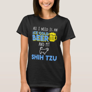 Camiseta Só Preciso De Uma Cerveja Fria De Gelo Meu Shih Tz