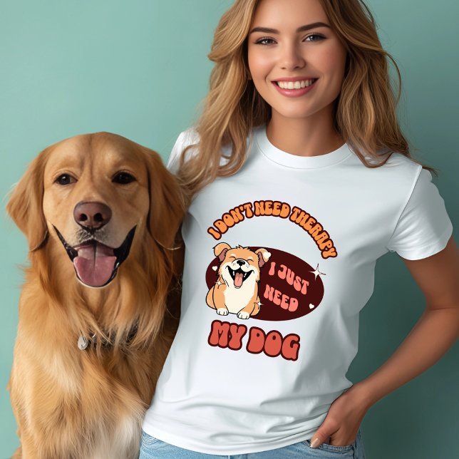 Camiseta Só Preciso Do Meu Cachorro (Criador carregado)
