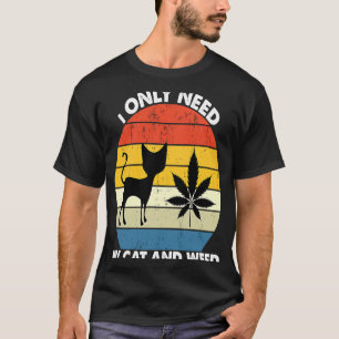Camiseta Só preciso do meu gato e do meu gato de erva