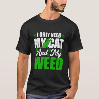 Camiseta Só Preciso do Meu Gato Kawaii e do Gato da Maconha