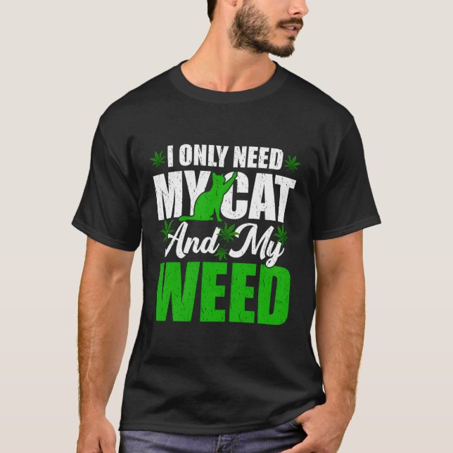 Camiseta Só Preciso Do Meu Gato Kawaii E Gato De Erva (Frente)