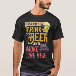 Camiseta Só Quero Beber Cerveja E Fumar Carne