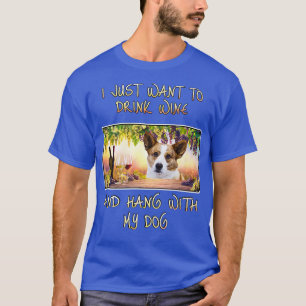 Camiseta Só quero beber vinho e pendurar W Cardigan Welsh C