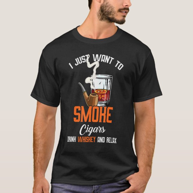 Camiseta Só Quero Fumar Cigarros Bebendo Uísque E Rela (Frente)
