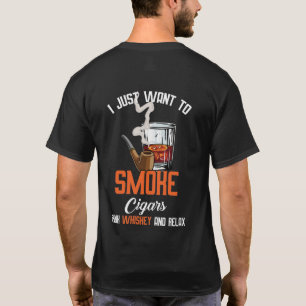 Camiseta Só Quero Fumar Cigarros Beber Uísque E Relaxe