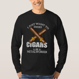 Camiseta Só Quero Fumar Cigarros E Ser Metalúrgico