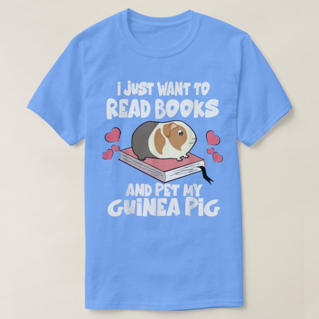 Camiseta Só Quero Ler Livros E Pôr Os Porcos Da Minha Guiné (Frente do Design)