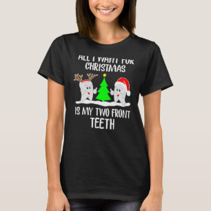 Camiseta Só Quero O Natal É Os Meus Dois Dentes Da Frente.