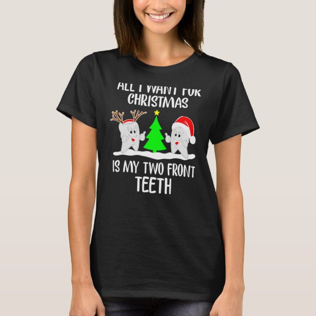 Camiseta Só Quero O Natal É Os Meus Dois Dentes Da Frente. (Frente)
