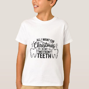 Camiseta Só Quero O Natal É Os Meus Dois Dentes Da Frente.