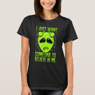 Camiseta Só Quero Que Alguém Acredite Em Mim, Ufo Green Ali
