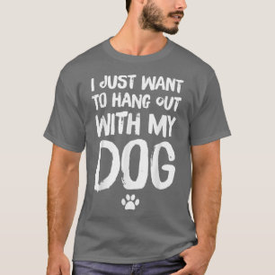 Camiseta Só Quero Sair Com O Meu Cachorro