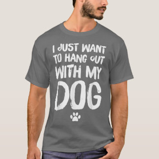 Camiseta Só Quero Sair Com O Meu Cachorro