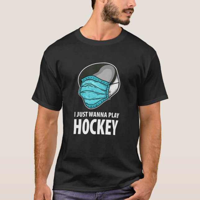 Camiseta Só Quero Tocar Hockey T, Engraçado Presente De Hóq (Frente)