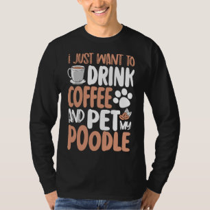 Camiseta só quero tomar café e poodle de estimação