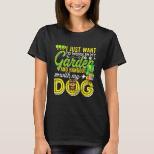 Camiseta Só Quero Trabalhar No Meu Jardim E Ficar Com O Meu