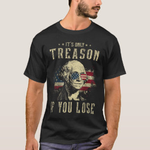 Camiseta Só Traição Se Perder George Washington 4 De