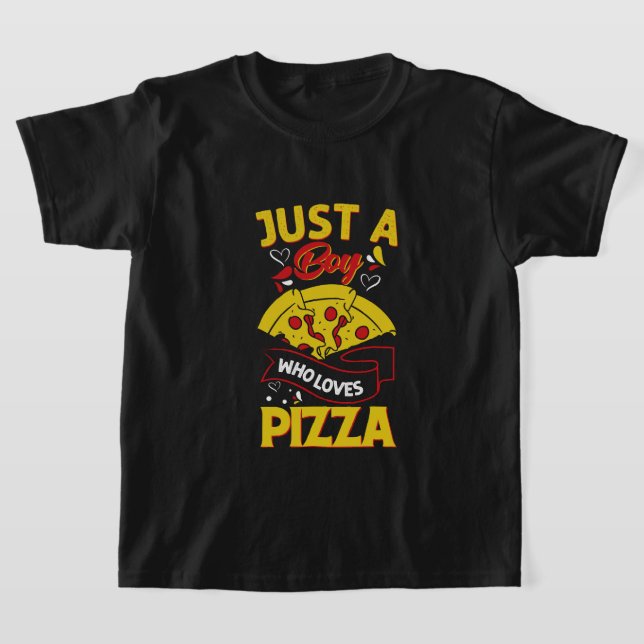 Camiseta Só um garoto ama Pizza (Postura )