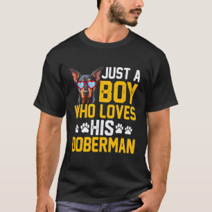 Camiseta Só Um Menino Que Ama O Cachorro Doberman Dizendo E