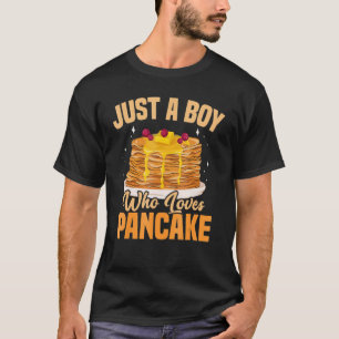 Camiseta Só Um Menino Que Ama Pancake Pancake Day Foodie Fl