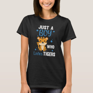 Camiseta Só Um Menino Que Ama Tigres De Animais Doces
