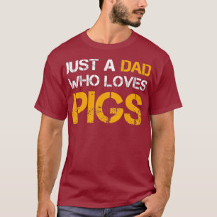 Camiseta Só Um Pai Que Adora Porcos Fazendo Pai Engraçado