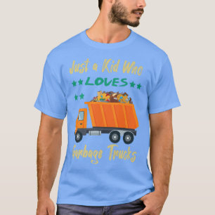 Camiseta Só uma criança que ama lixo caminhões engraçados