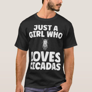 Camiseta Só uma garota que ama as Cicadas