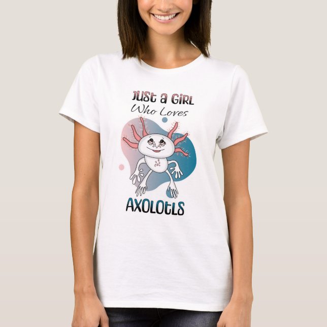Camiseta Só uma garota que ama Axolotls (Frente)