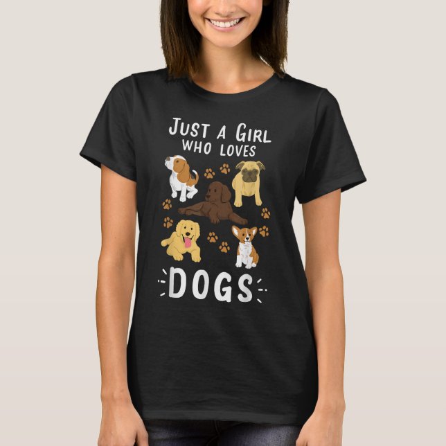 Camiseta Só uma garota que ama cães, ganha presente para mo (Frente)