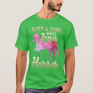 Camiseta Só uma garota que ama cavalos Cavalos Cavalos do E