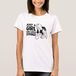 Camiseta Só uma garota que ama ciganos vanners cavalos ama 