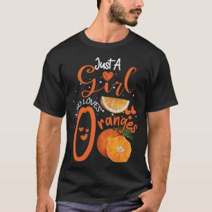 Camiseta Só Uma Garota Que Ama Fruta Bonita De Laranjas