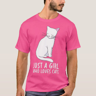Camiseta Só uma garota que ama gatos gostosos e fofinhos