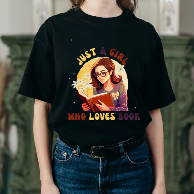 Camiseta Só uma garota que ama livros - Camisa-T do Livro (Criador carregado)