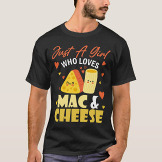 Camiseta Só uma garota que ama Mac e queijo