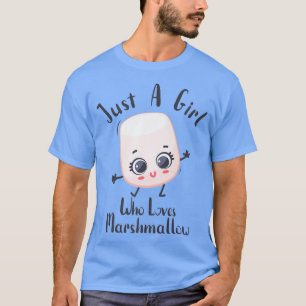Camiseta Só uma garota que ama Marshmallow Cute Marshmallow
