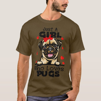 Camiseta Só uma garota que ama o boneco do Pug, presente