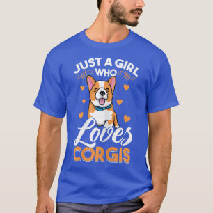 Camiseta Só uma garota que ama o cachorro Corgis Corgi 