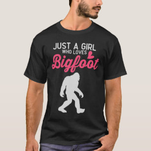 Camiseta Só uma garota que ama o Pé Grande