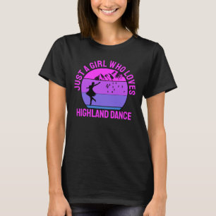 Camiseta Só uma garota que ama o presente da Highland Fling