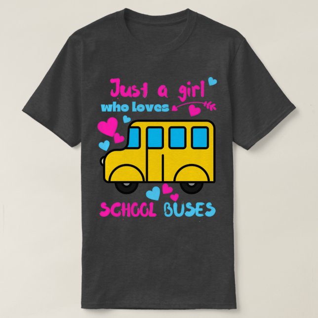Camiseta Só uma garota que ama ônibus escolares 13 (Frente do Design)