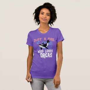 Camiseta Só uma garota que ama Orcas, orca, baleia assassin
