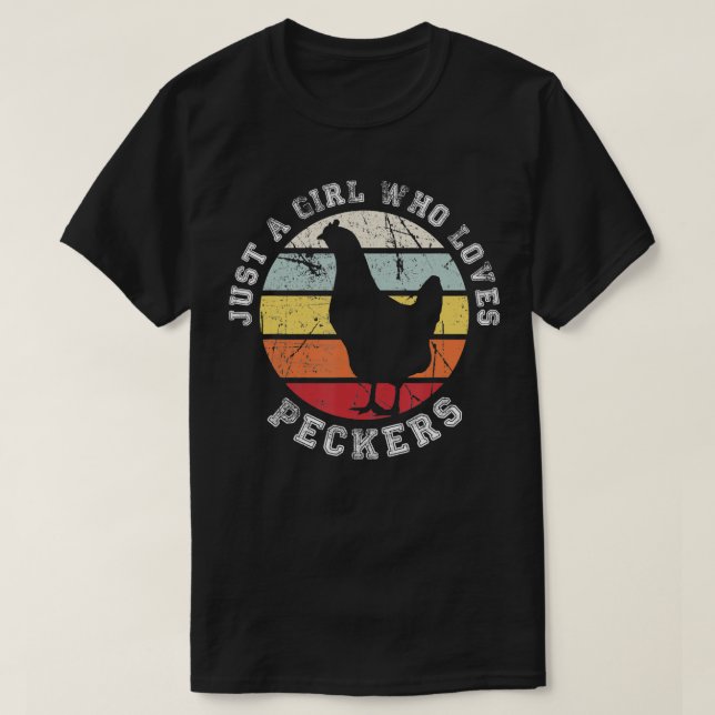 Camiseta Só uma garota que ama Peckers Chicken 1 (Frente do Design)